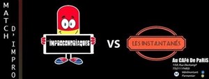 Affiche de Match d'improvisation : Les Improcondiaques VS Les Instantanés