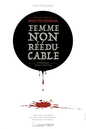 Affiche de Femme non rééducable | Mémorandum sur Anna Politkovskaïa