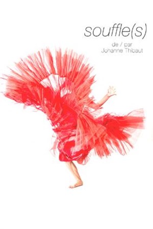 Affiche de Johanne Thibaut dans Souffle(s)