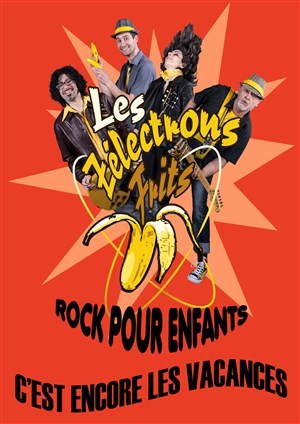 Affiche de Les Zélectrons Frits | C'est encore les vacances