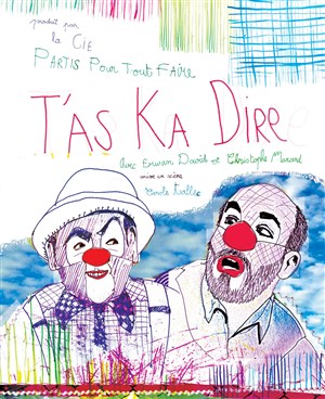 Affiche de T'as Ka Dire