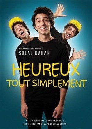 Affiche de Solal Dahan dans Heureux tout simplement