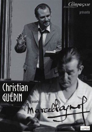 Affiche de Christian Guérin raconte Pagnol