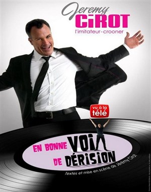 Affiche de Jérémy Cirot dans En bonne voix de dérision