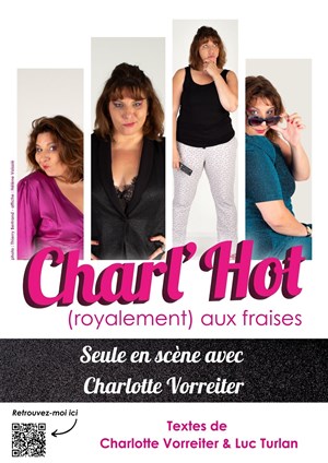 Affiche de Charlotte Vorreiter dans Charl'Hot, royalement, aux fraises
