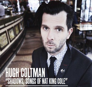 Affiche de Hugh Coltman : Shadows, songs of Nat King Cole