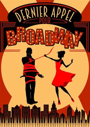 Affiche de Dernier appel pour Broadway