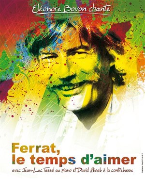 Affiche de Ferrat, le temps d'aimer
