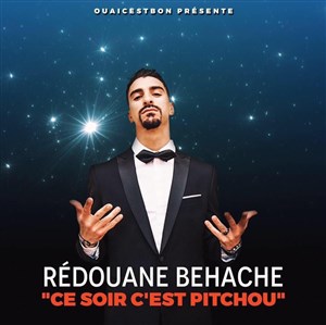 Affiche de Rédouane Behache dans Ce soir c'est Pitchou