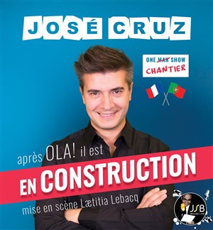 Affiche de José Cruz dans En construction