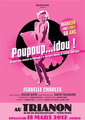 Affiche de Poupoup ... idou ! Marilyn 1962/2012 : 50 ans déjà