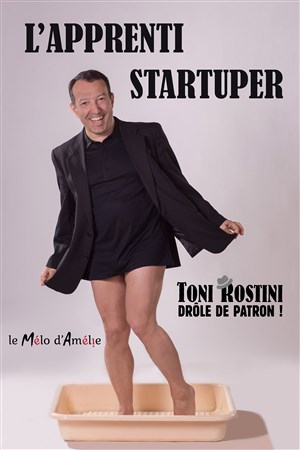 Affiche de Toni Rostini dans L'apprenti startuper