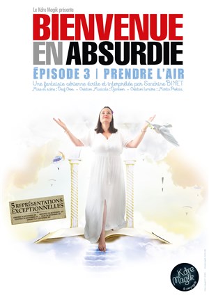 Affiche de Sandrine Binet dans Bienvenue en Absurdie | épisode 3 : Prendre l'air