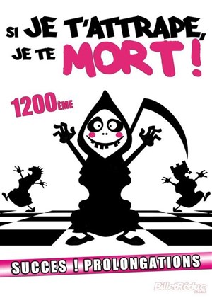 Affiche de Si je t'attrape, je te mort !