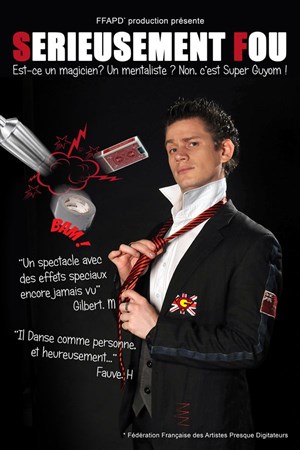 Affiche de Guyom Foulon dans Sérieusement fou