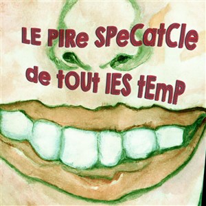 Affiche de Le pire specatcle de tout les temp