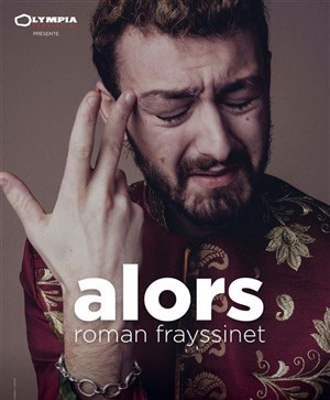 Affiche de Roman Frayssinet dans Alors