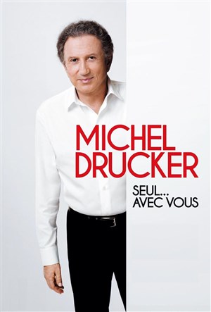 Affiche de Michel Drucker dans Seul... avec vous