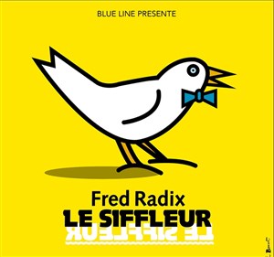 Affiche de Le Siffleur | avec Fred Radix
