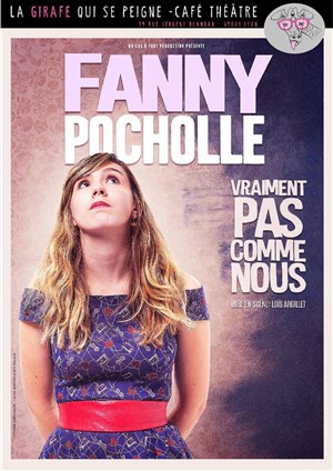 Affiche de Fanny Pocholle dans Vraiment pas comme nous