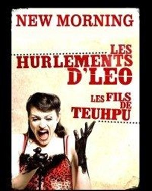 Affiche de Les Hurlement d'Léo & Fils de Teuhpu