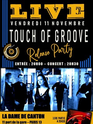 Affiche de Touch of Groove Release Party + 1ère partie Lux The Band