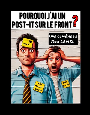Affiche de Pourquoi j'ai un post-it sur le front ?