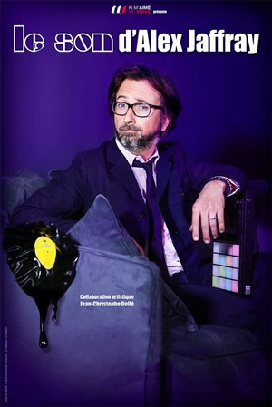 Affiche de Alex Jaffray dans Le son d'Alex