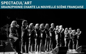 Affiche de "Spectacul'Art" Grain2Phonie chante la nouvelle scène francophone