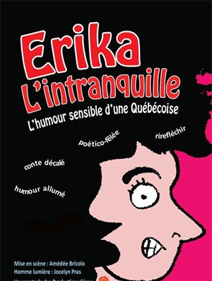 Affiche de Erika Leclerc-Marceau, dans Erika L'Intranquille