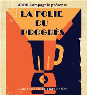 Affiche de La folie du progrès