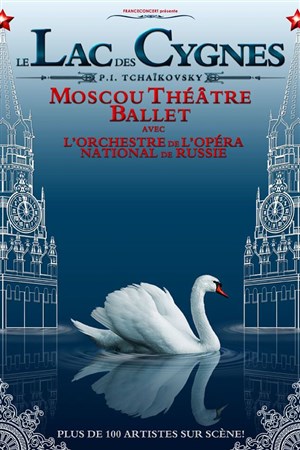 Affiche de Le Lac des Cygnes - Moscou Théâtre Ballet