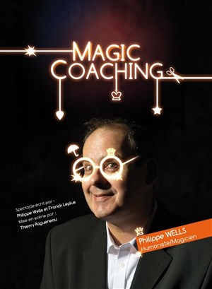 Affiche de Philippe Wells dans Magic coaching