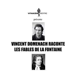 Affiche de Vincent domenach reconte les fables de La Fontaine