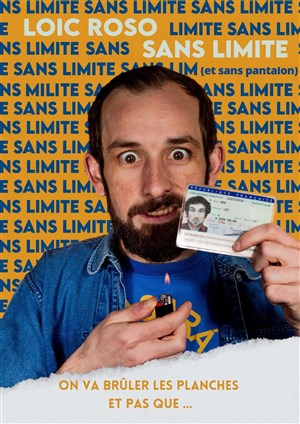 Affiche de Loïc Roso dans Sans limite
