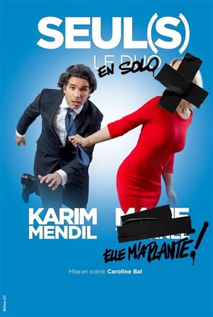 Affiche de Karim Mendil dans Seul(s)