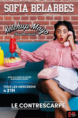 Affiche de Sofia Belabbes dans Ketchup mayo | Nouvelle version