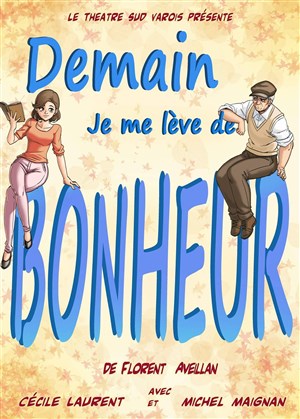 Affiche de Demain, je me lève de bonheur