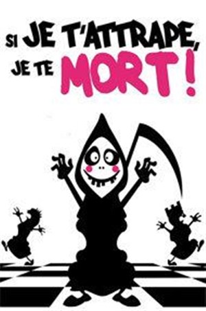 Affiche de Si je t'attrape, je te mort