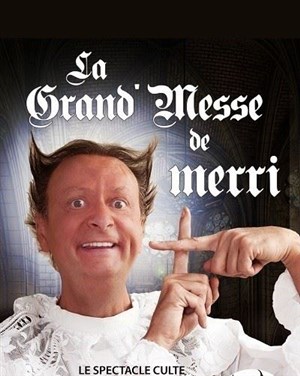 Affiche de Merri dans La grand'mess de Merri