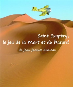 Affiche de Saint Exupéry, le jeu de la mort et du hasard