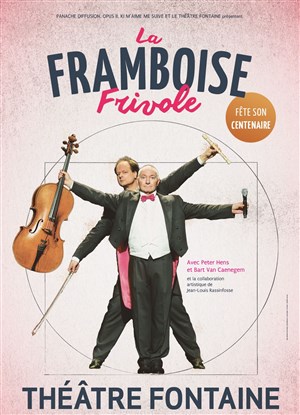 Affiche de La Framboise Frivole fête son centenaire