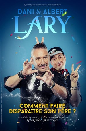 Affiche de Dani et Albert Lary dans Comment faire disparaitre son père ?