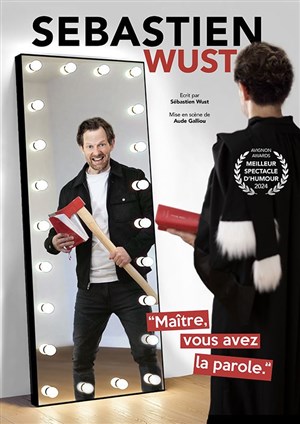Affiche de Sébastien Wust dans Maître, vous avez la parole