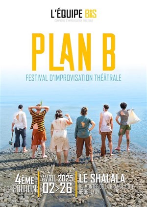 Affiche de Plan B | Festival d'Improvisation Théâtrale