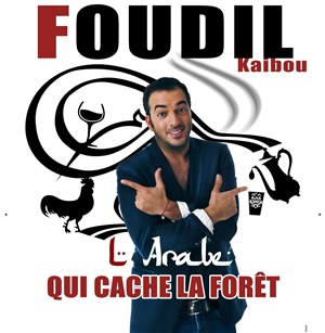 Affiche de Foudil Kaibou dans L'Arabe qui cache la forêt