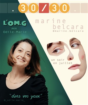 Affiche de L'OM.G et Marine Belcara dans 30/30
