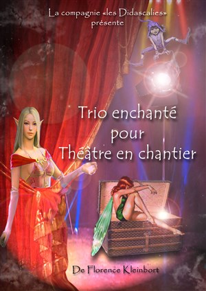 Affiche de Trio enchanté pour théâtre en chantier