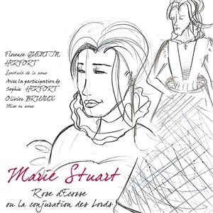 Affiche de Marie Stuart, Rose d'Écosse ou la conjuration des Lords