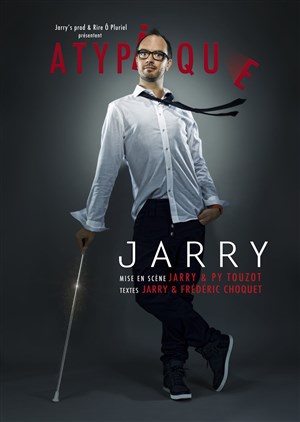 Affiche de Jarry dans Atypique